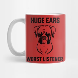 FUNNY BOXER HUGE EARS  WORST LISTENER Mug